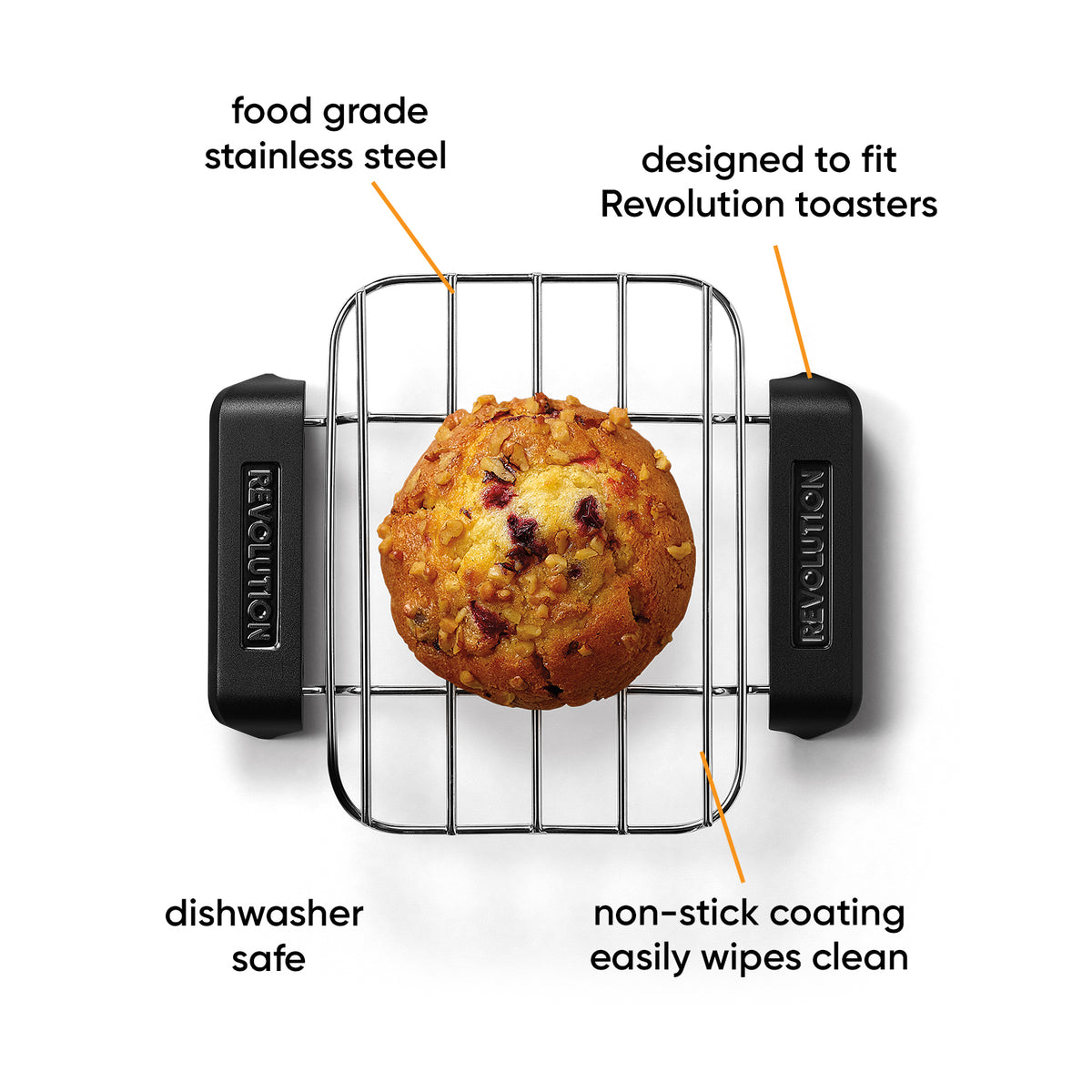 warming rack with muffin on white background. call outs of features. Text says "food grade stainless steel, designed to fit Revolution Toasters, dishwasher safe, non-stick coating easily wipes clean"
